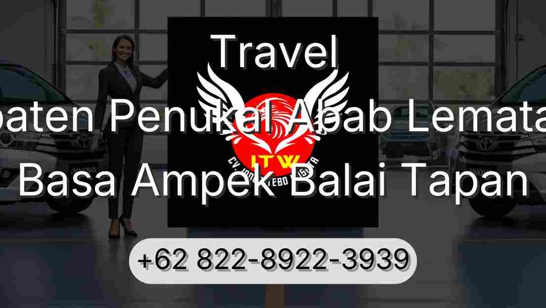 Travel Kabupaten Penukal Abab Lematang Ilir Basa Ampek Balai Tapan