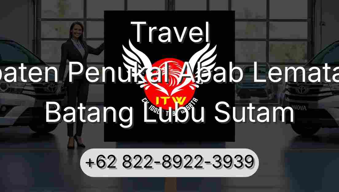 Travel Kabupaten Penukal Abab Lematang Ilir Batang Lubu Sutam
