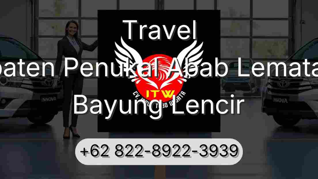 Travel Kabupaten Penukal Abab Lematang Ilir Bayung Lencir