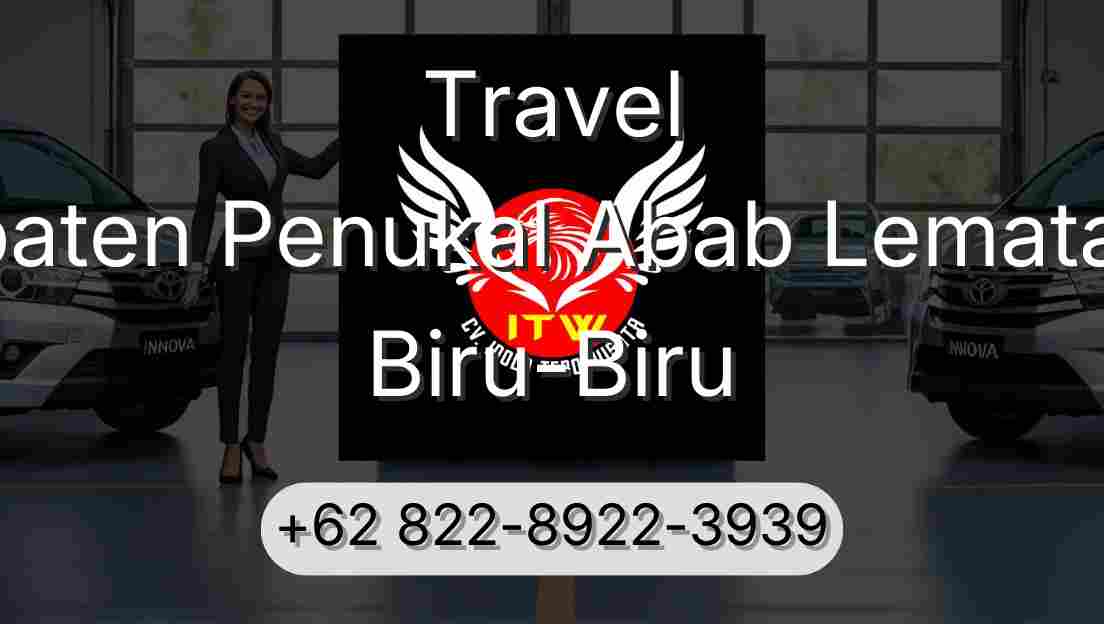 Travel Kabupaten Penukal Abab Lematang Ilir Biru-Biru