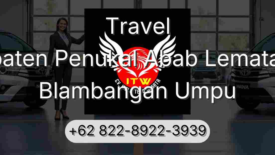 Travel Kabupaten Penukal Abab Lematang Ilir Blambangan Umpu