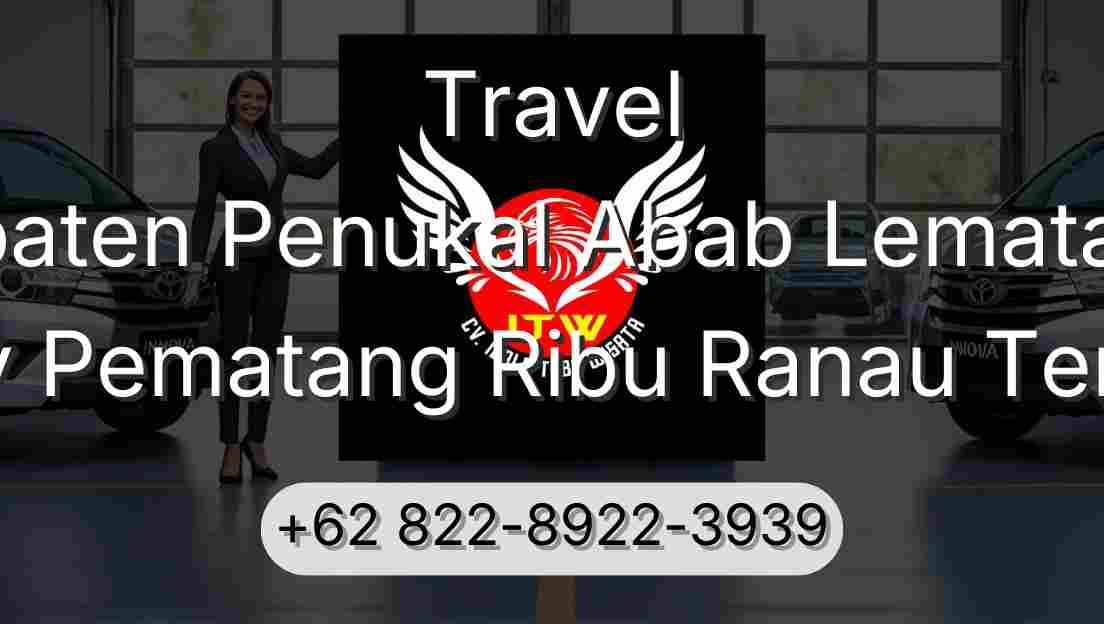 Travel Kabupaten Penukal Abab Lematang Ilir Buay Pematang Ribu Ranau Tengah