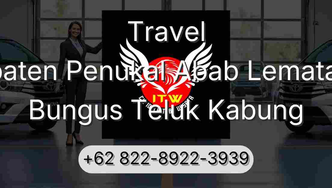 Travel Kabupaten Penukal Abab Lematang Ilir Bungus Teluk Kabung