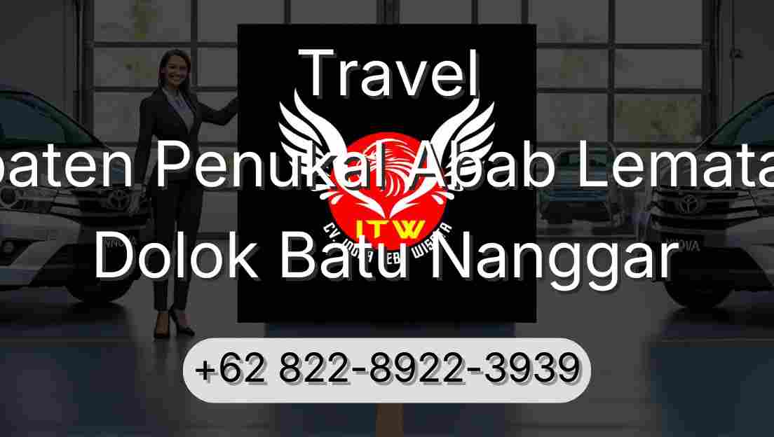 Travel Kabupaten Penukal Abab Lematang Ilir Dolok Batu Nanggar