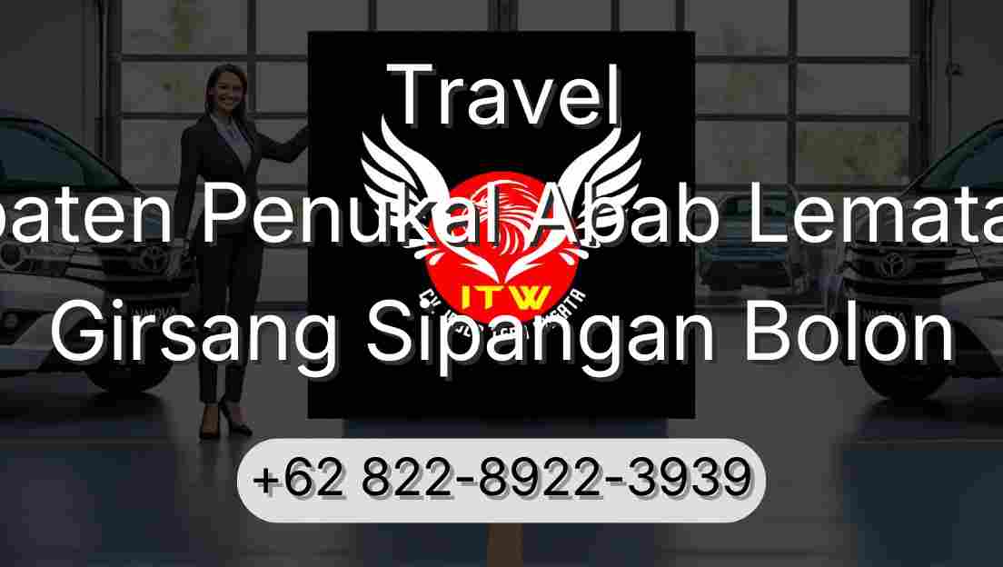 Travel Kabupaten Penukal Abab Lematang Ilir Girsang Sipangan Bolon