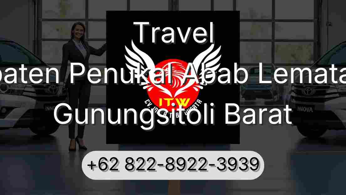 Travel Kabupaten Penukal Abab Lematang Ilir Gunungsitoli Barat