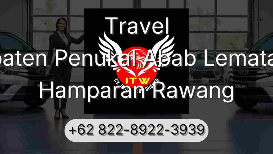 Travel Kabupaten Penukal Abab Lematang Ilir Hamparan Rawang