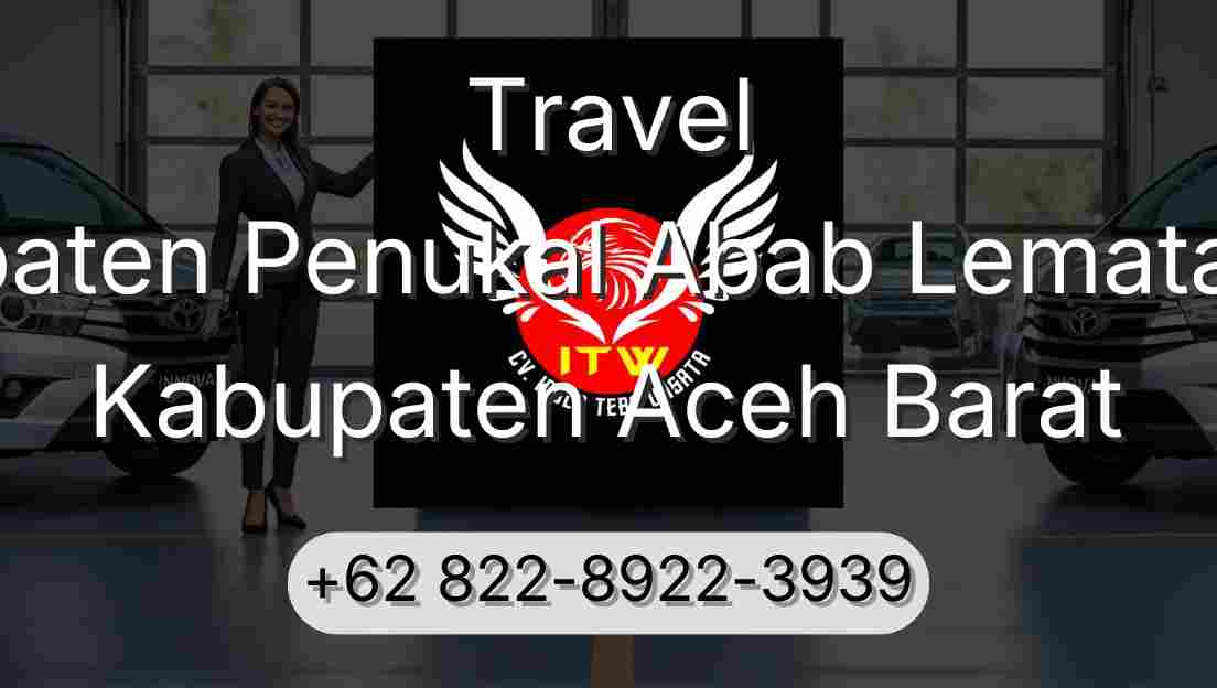 Travel Kabupaten Penukal Abab Lematang Ilir Kabupaten Aceh Barat