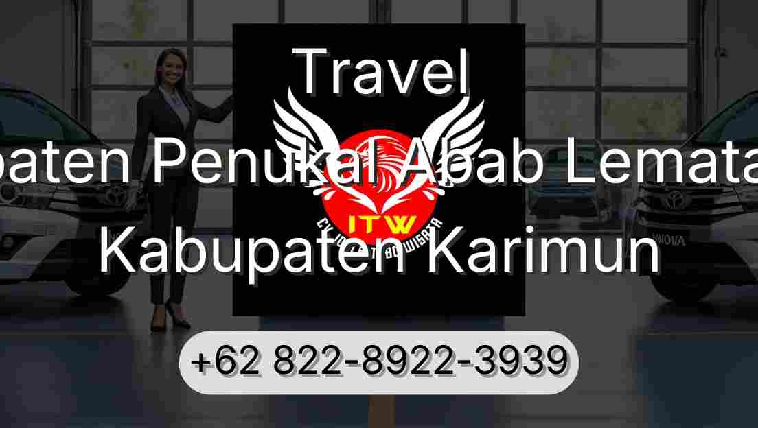 Travel Kabupaten Penukal Abab Lematang Ilir Kabupaten Karimun