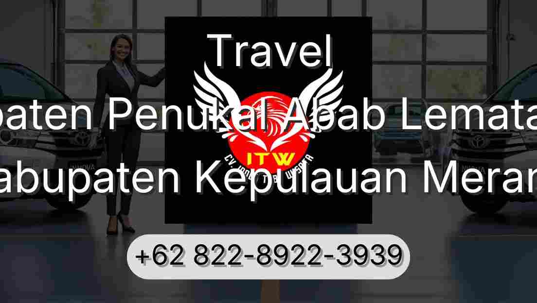 Travel Kabupaten Penukal Abab Lematang Ilir Kabupaten Kepulauan Meranti