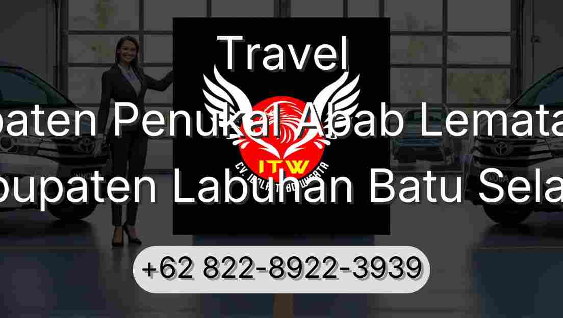 Travel Kabupaten Penukal Abab Lematang Ilir Kabupaten Labuhan Batu Selatan