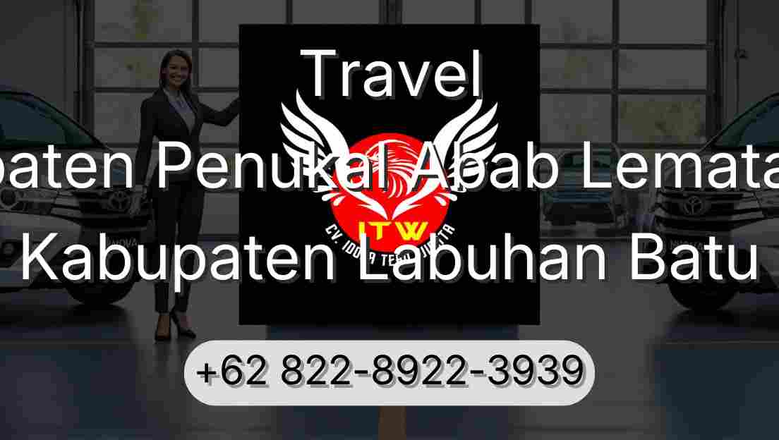 Travel Kabupaten Penukal Abab Lematang Ilir Kabupaten Labuhan Batu