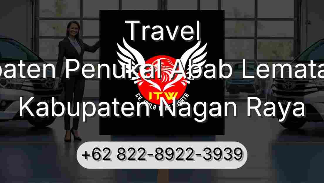 Travel Kabupaten Penukal Abab Lematang Ilir Kabupaten Nagan Raya