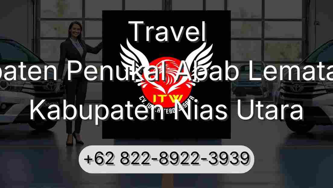 Travel Kabupaten Penukal Abab Lematang Ilir Kabupaten Nias Utara