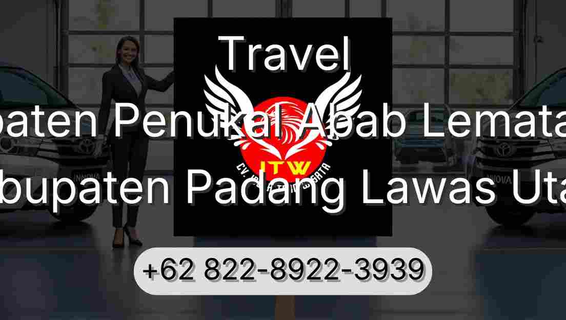 Travel Kabupaten Penukal Abab Lematang Ilir Kabupaten Padang Lawas Utara