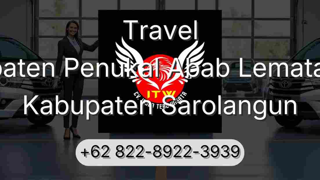 Travel Kabupaten Penukal Abab Lematang Ilir Kabupaten Sarolangun