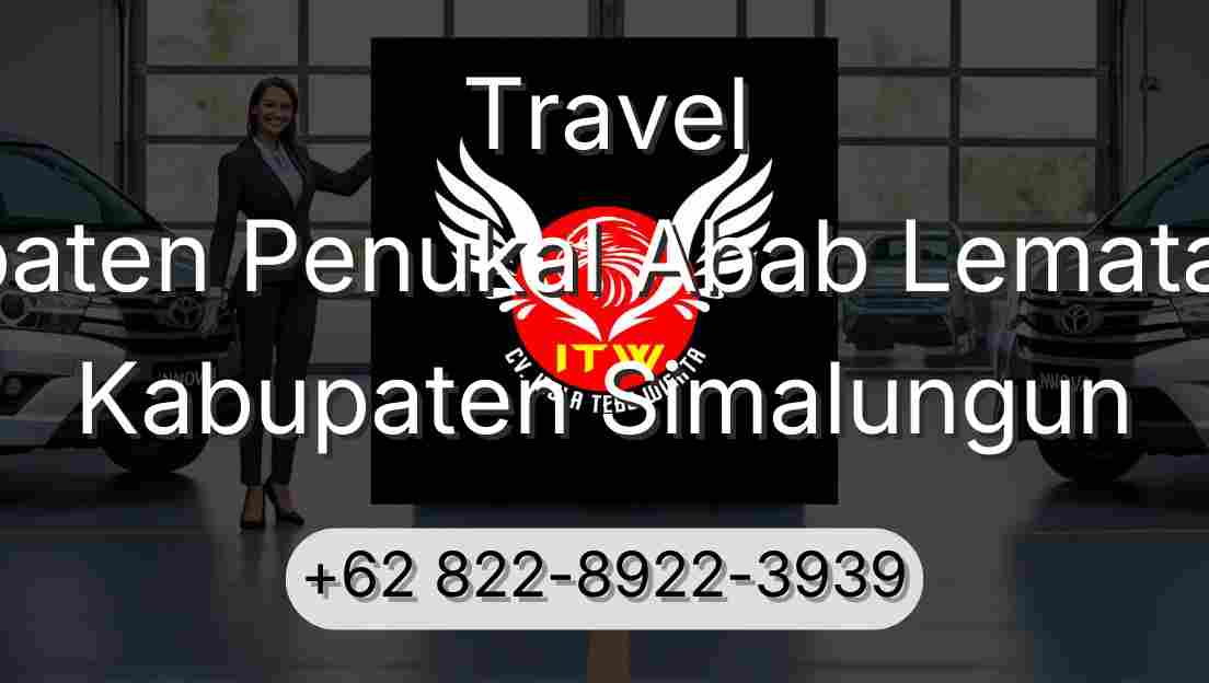 Travel Kabupaten Penukal Abab Lematang Ilir Kabupaten Simalungun