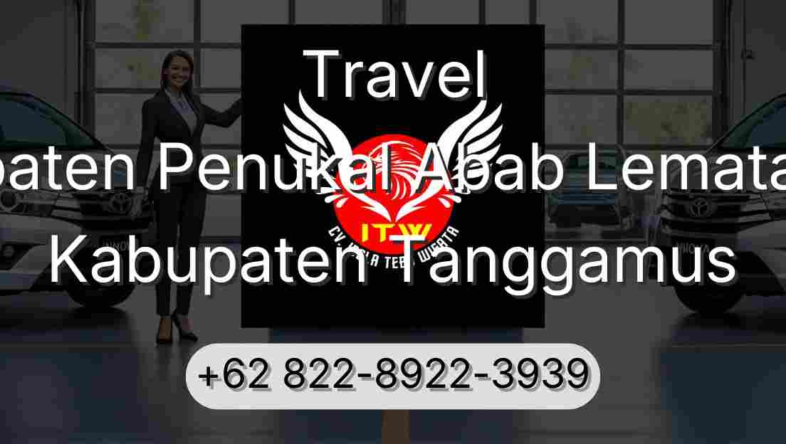 Travel Kabupaten Penukal Abab Lematang Ilir Kabupaten Tanggamus