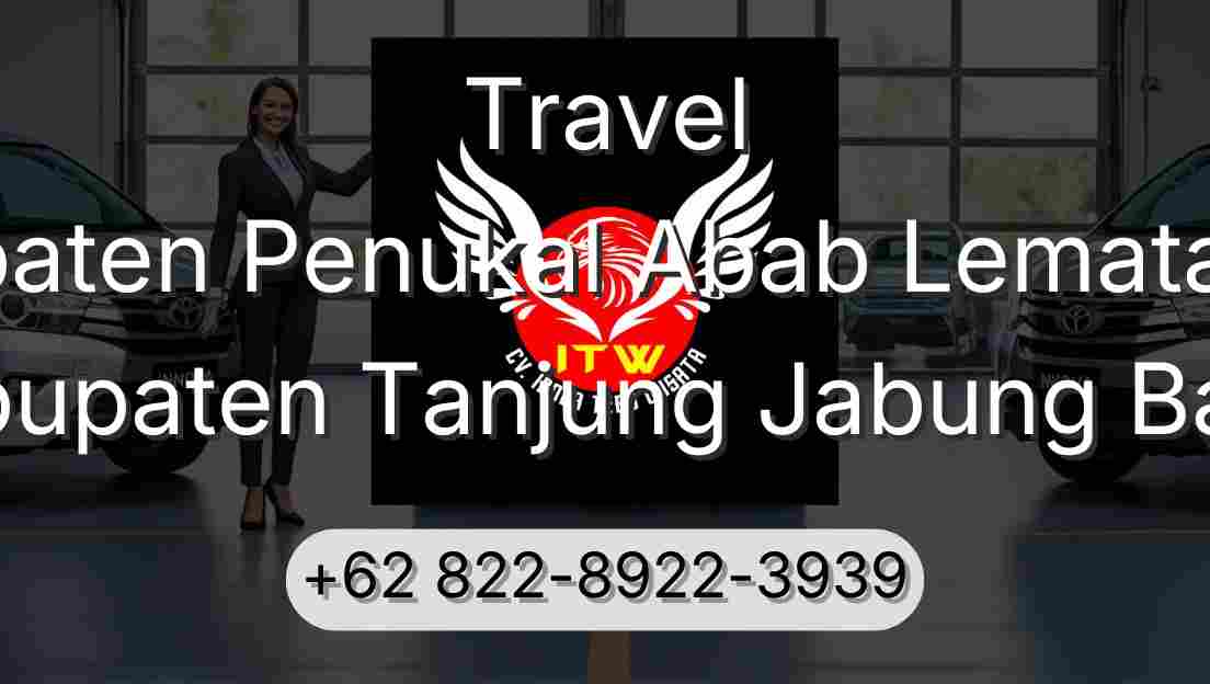 Travel Kabupaten Penukal Abab Lematang Ilir Kabupaten Tanjung Jabung Barat