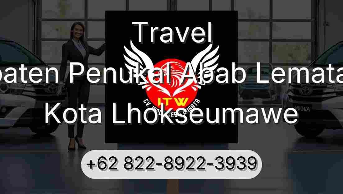 Travel Kabupaten Penukal Abab Lematang Ilir Kota Lhokseumawe