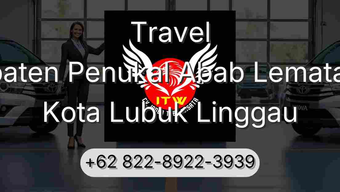 Travel Kabupaten Penukal Abab Lematang Ilir Kota Lubuk Linggau
