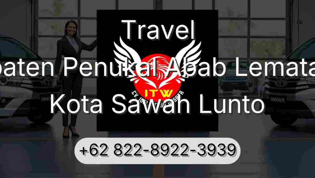 Travel Kabupaten Penukal Abab Lematang Ilir Kota Sawah Lunto