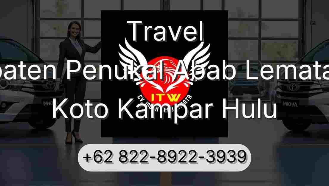 Travel Kabupaten Penukal Abab Lematang Ilir Koto Kampar Hulu