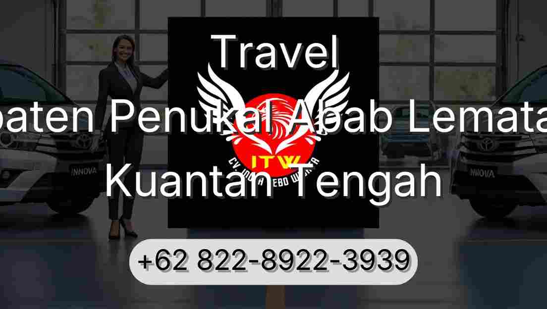 Travel Kabupaten Penukal Abab Lematang Ilir Kuantan Tengah
