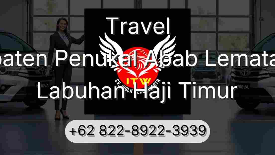 Travel Kabupaten Penukal Abab Lematang Ilir Labuhan Haji Timur