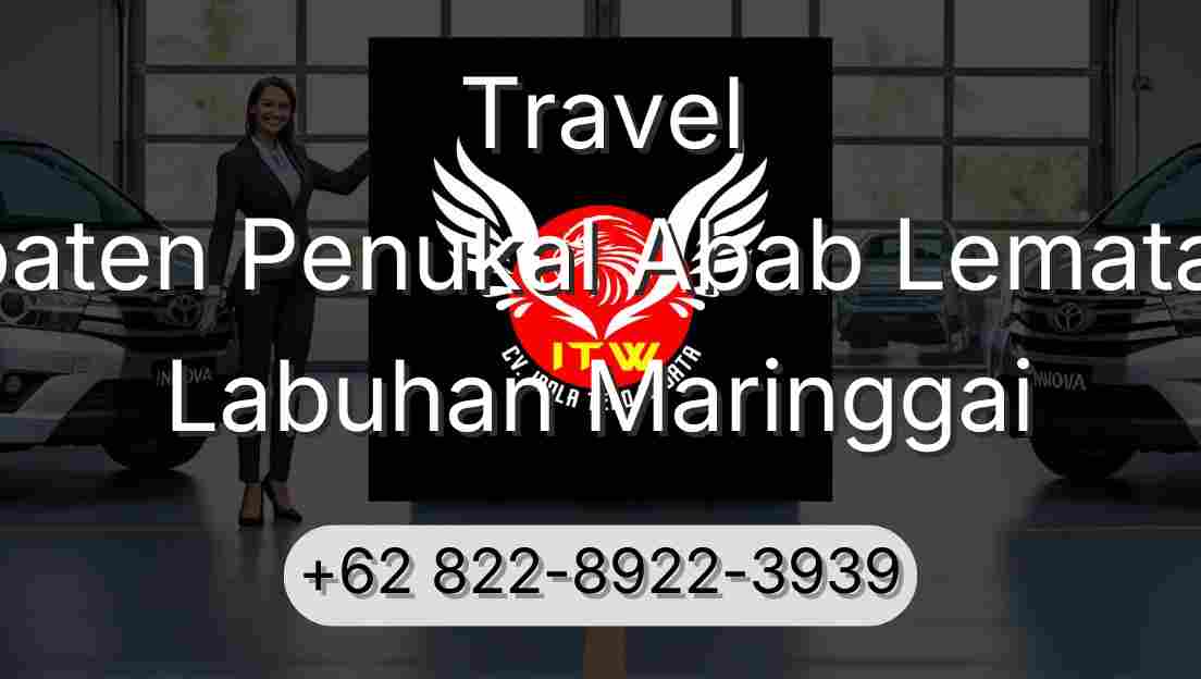 Travel Kabupaten Penukal Abab Lematang Ilir Labuhan Maringgai