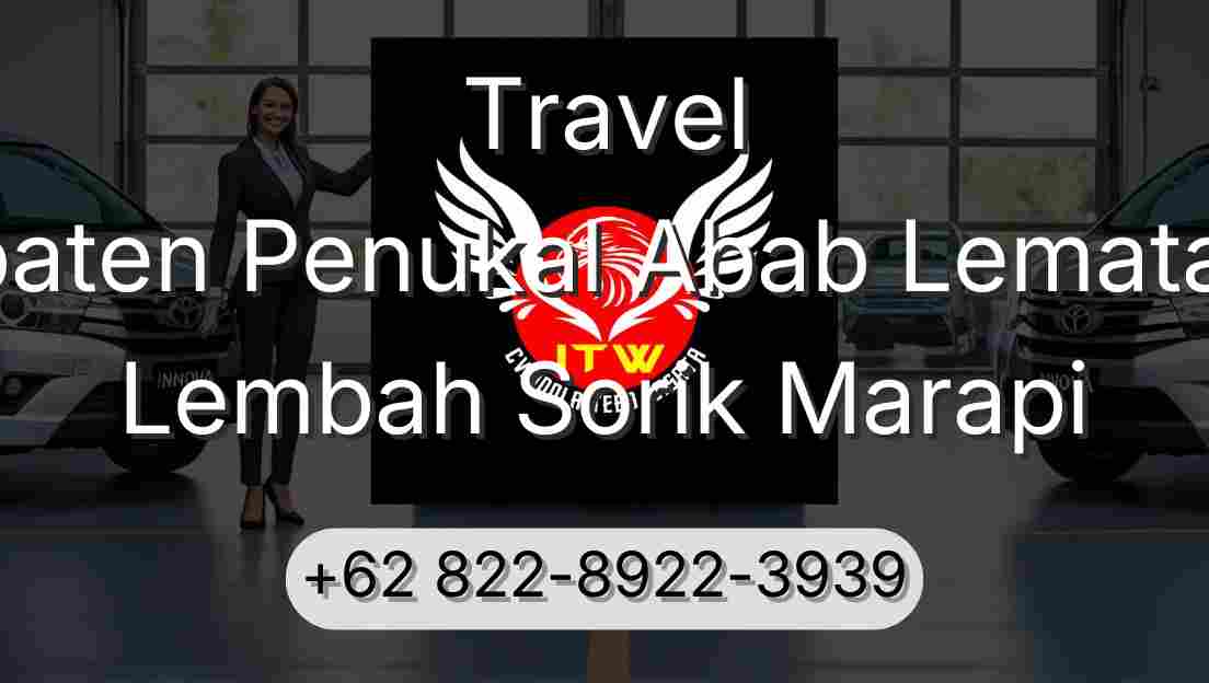 Travel Kabupaten Penukal Abab Lematang Ilir Lembah Sorik Marapi