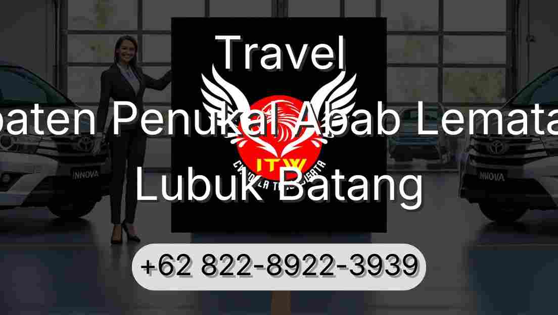 Travel Kabupaten Penukal Abab Lematang Ilir Lubuk Batang