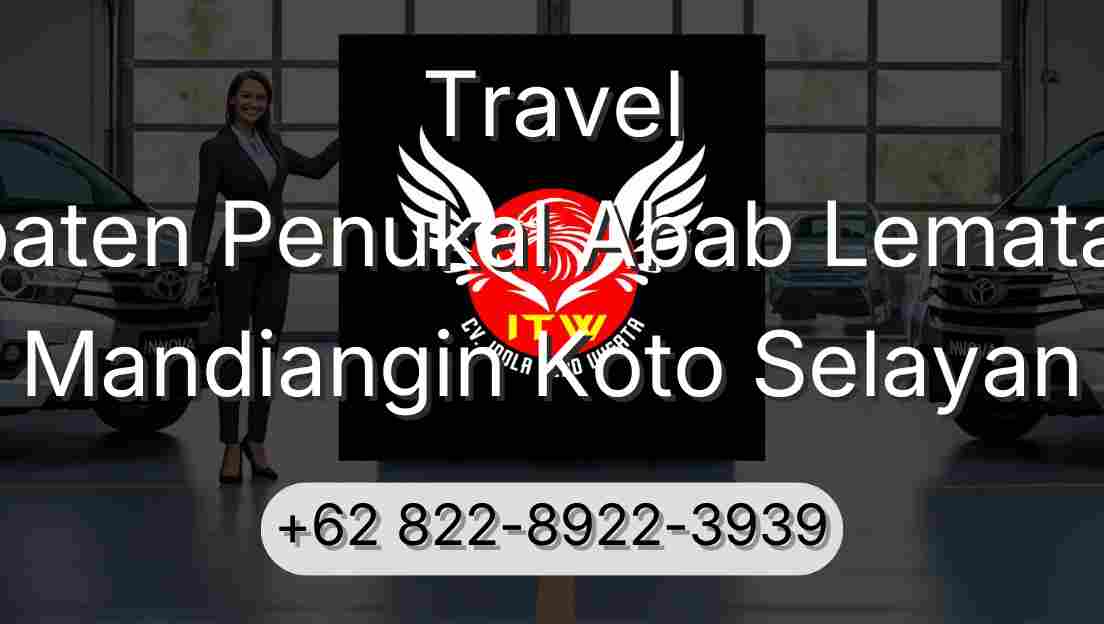Travel Kabupaten Penukal Abab Lematang Ilir Mandiangin Koto Selayan