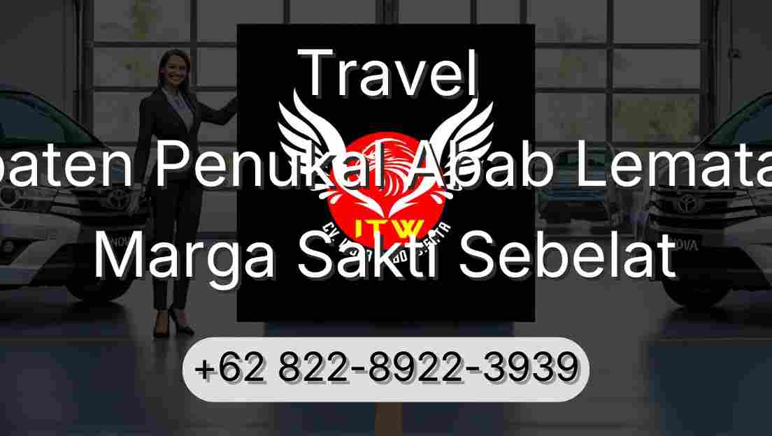 Travel Kabupaten Penukal Abab Lematang Ilir Marga Sakti Sebelat