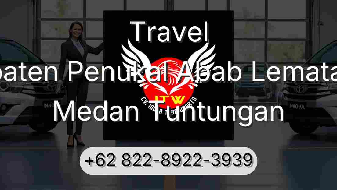 Travel Kabupaten Penukal Abab Lematang Ilir Medan Tuntungan