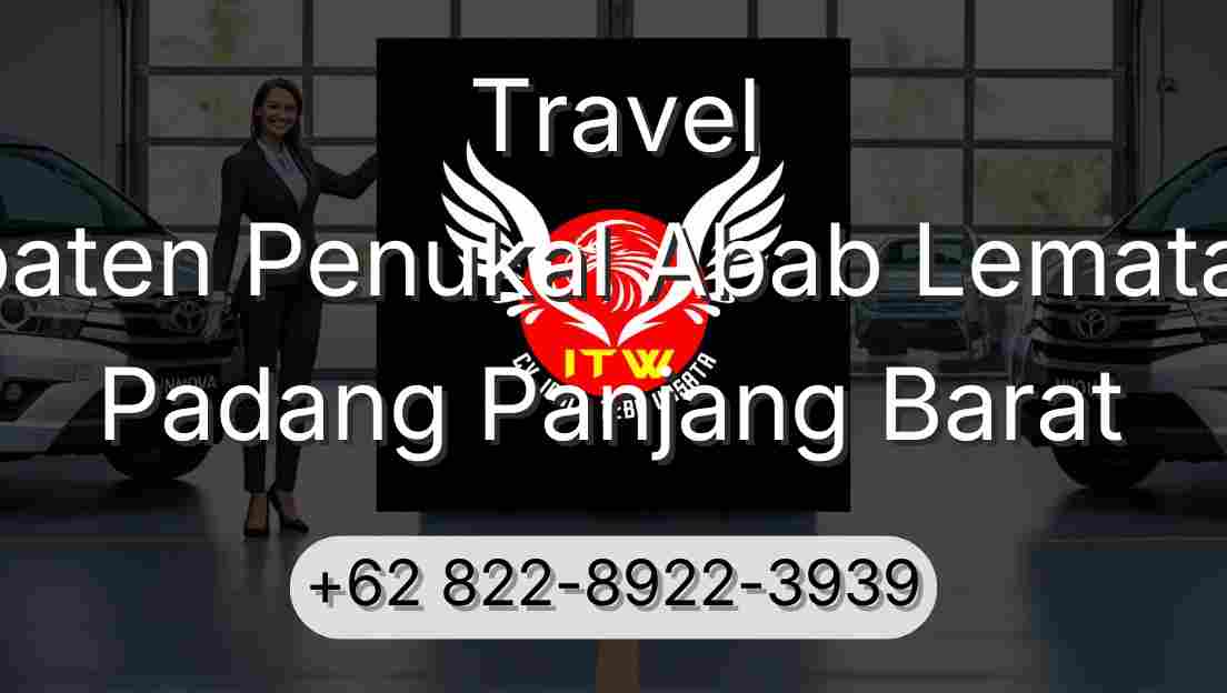 Travel Kabupaten Penukal Abab Lematang Ilir Padang Panjang Barat