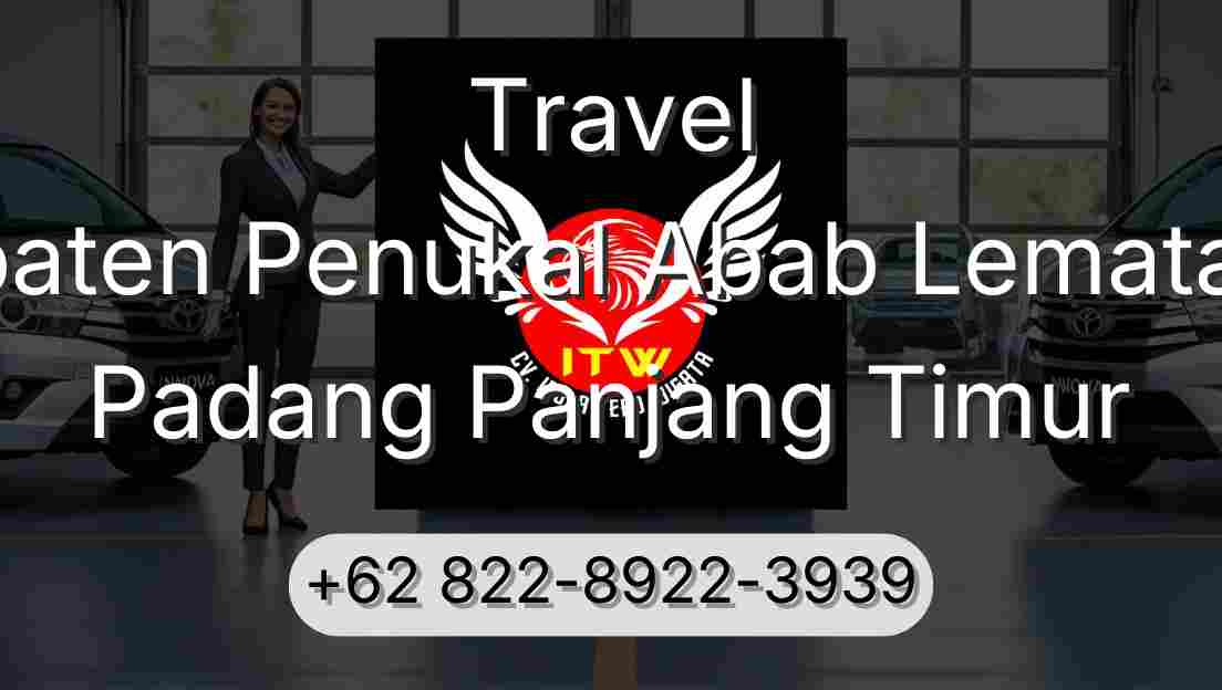 Travel Kabupaten Penukal Abab Lematang Ilir Padang Panjang Timur