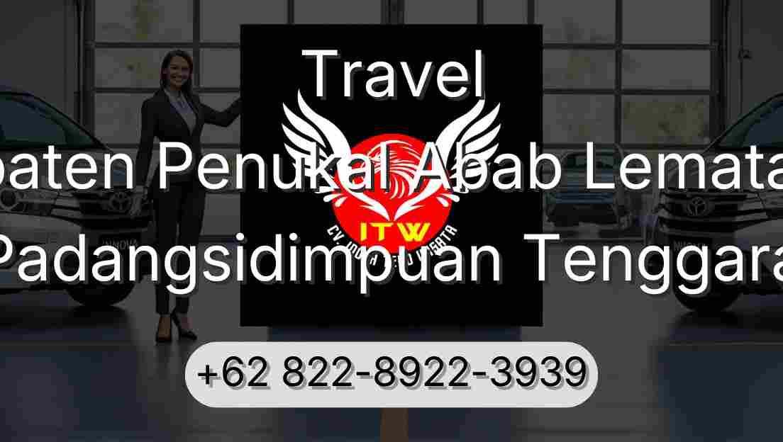 Travel Kabupaten Penukal Abab Lematang Ilir Padangsidimpuan Tenggara