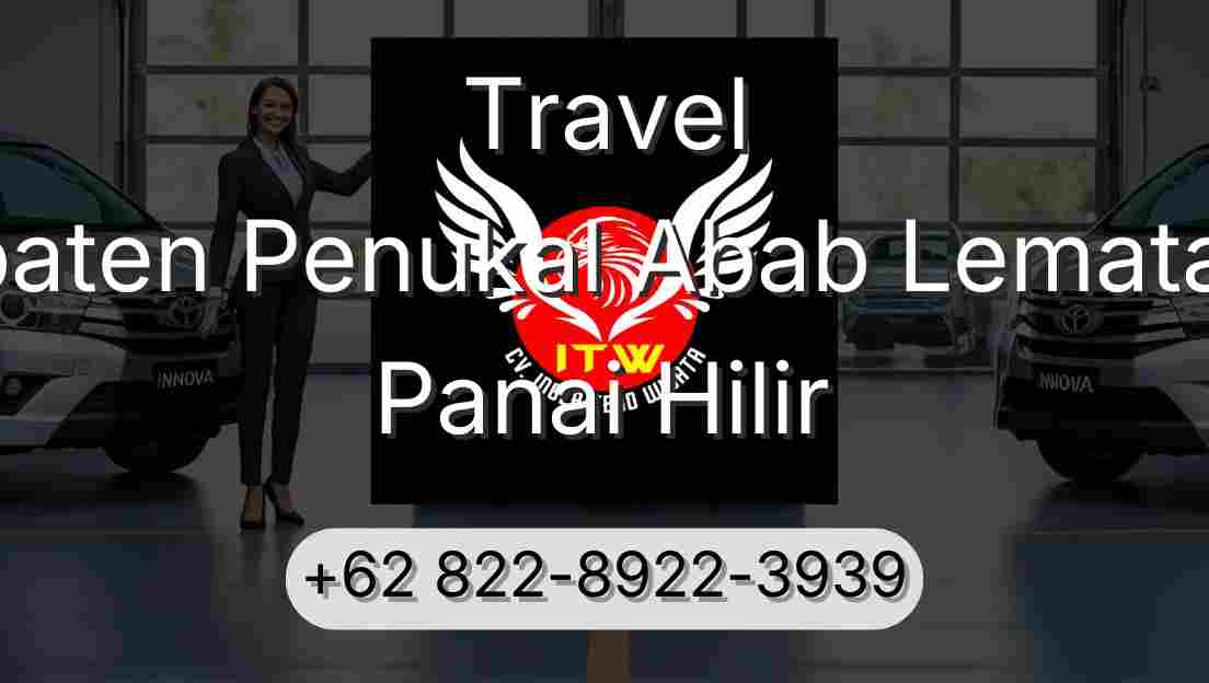 Travel Kabupaten Penukal Abab Lematang Ilir Panai Hilir