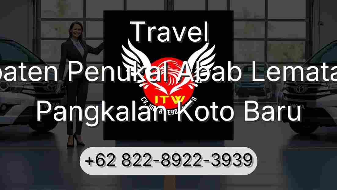 Travel Kabupaten Penukal Abab Lematang Ilir Pangkalan Koto Baru