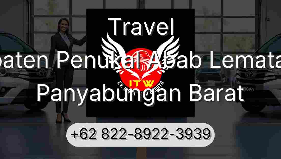 Travel Kabupaten Penukal Abab Lematang Ilir Panyabungan Barat