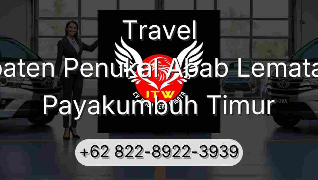 Travel Kabupaten Penukal Abab Lematang Ilir Payakumbuh Timur