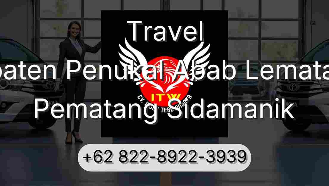 Travel Kabupaten Penukal Abab Lematang Ilir Pematang Sidamanik