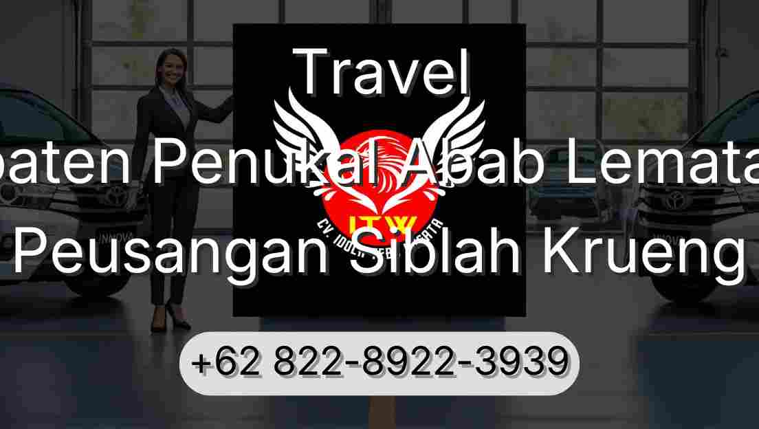 Travel Kabupaten Penukal Abab Lematang Ilir Peusangan Siblah Krueng