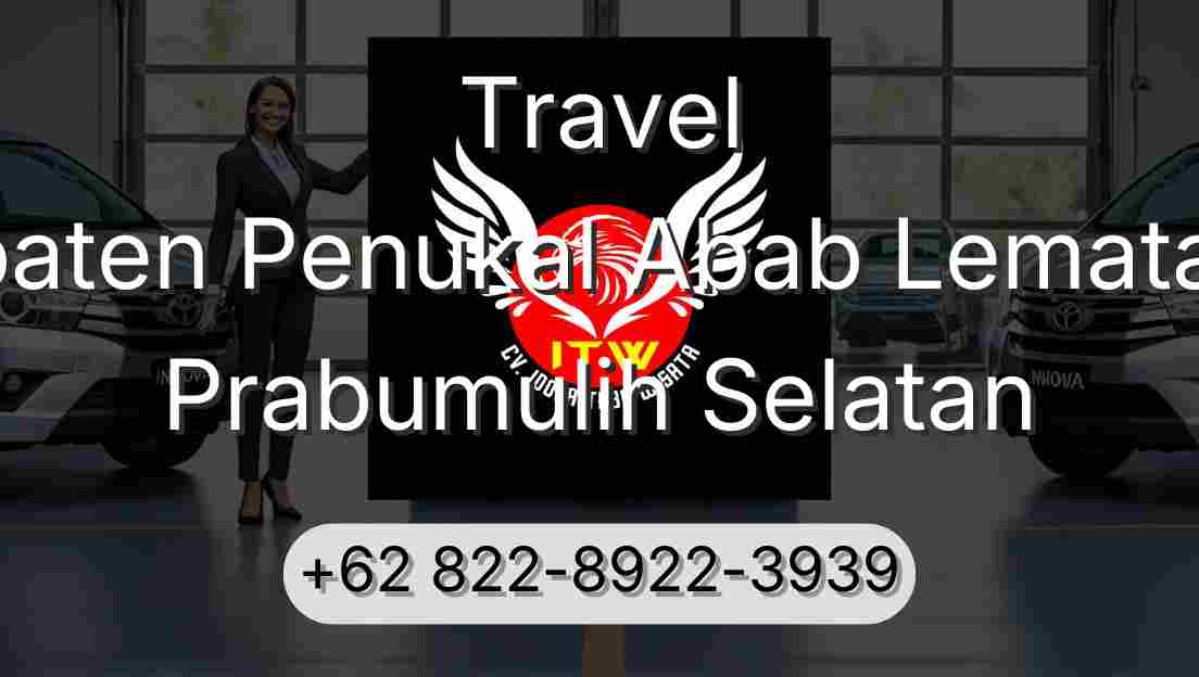 Travel Kabupaten Penukal Abab Lematang Ilir Prabumulih Selatan