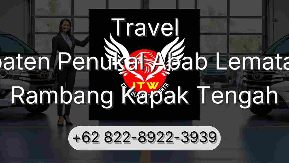 Travel Kabupaten Penukal Abab Lematang Ilir Rambang Kapak Tengah