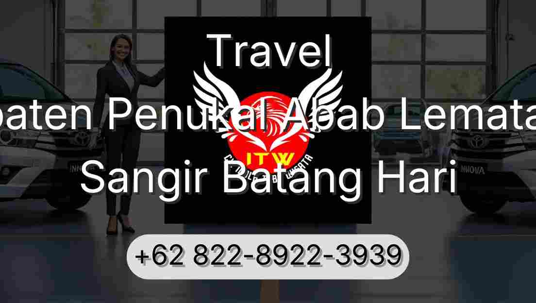 Travel Kabupaten Penukal Abab Lematang Ilir Sangir Batang Hari