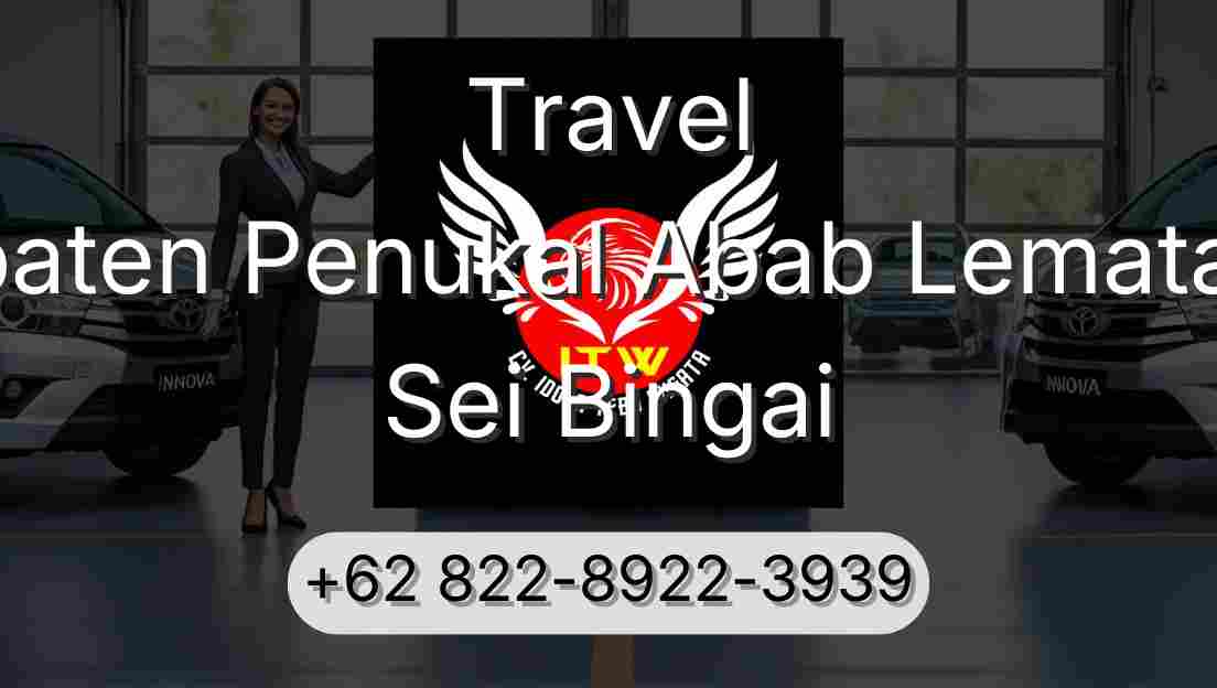 Travel Kabupaten Penukal Abab Lematang Ilir Sei Bingai