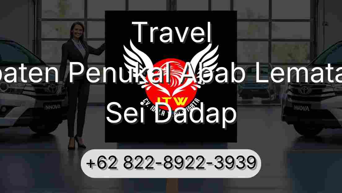 Travel Kabupaten Penukal Abab Lematang Ilir Sei Dadap