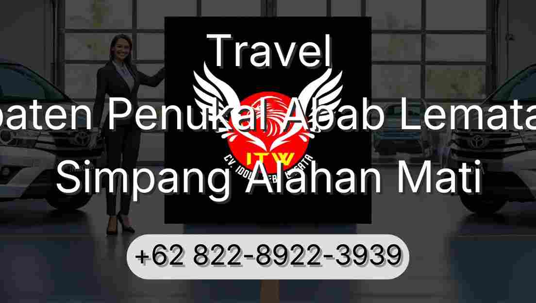 Travel Kabupaten Penukal Abab Lematang Ilir Simpang Alahan Mati